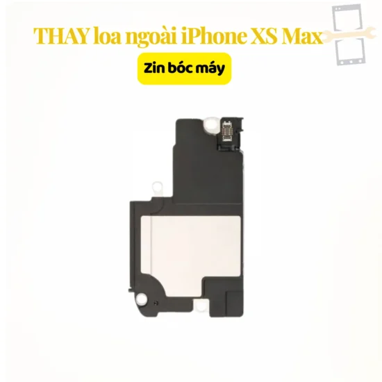 Thay loa ngoài iPhone XS Max zin bóc máy