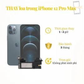 Thay loa trong iPhone 12 Pro Max