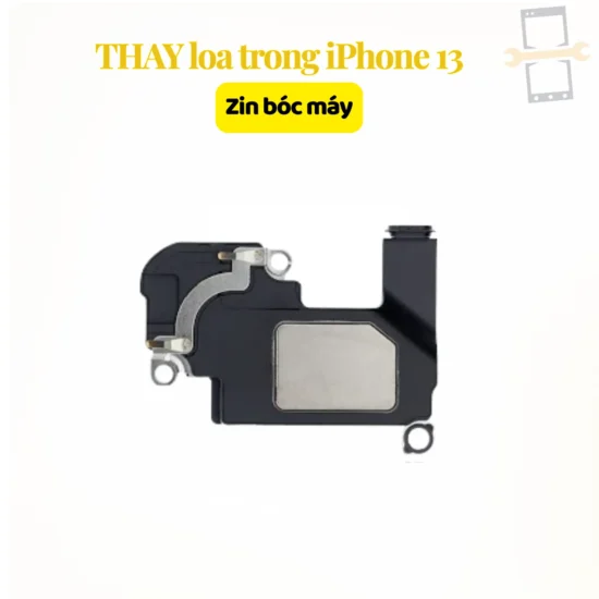 Thay loa trong iPhone 13 zin bóc máy