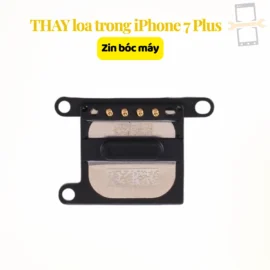 Thay loa trong iPhone 7 Plus zin bóc máy