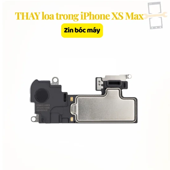 Thay loa trong iPhone XS Max zin bóc máy