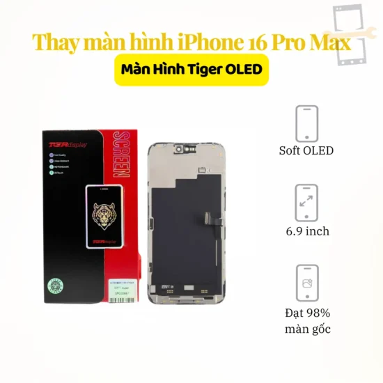 Thay màn hình iPhone 16 Pro Max Tiger OLED