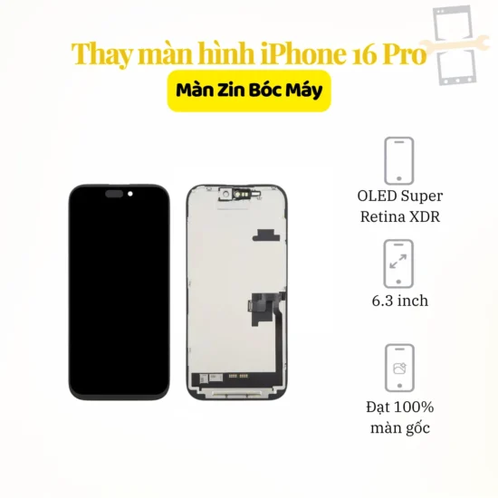 Thay màn hình iPhone 16 Pro Zin bóc máy