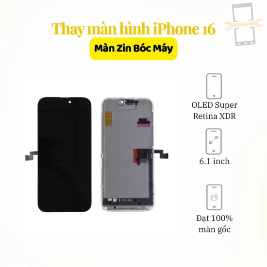 Thay màn hình iPhone 16 Zin bóc máy