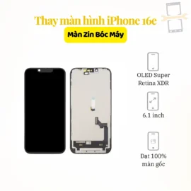 Thay màn hình iPhone 16e Zin bóc máy