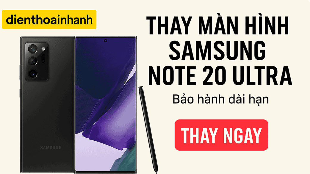 Thay Màn Hình Samsung Note 20 Ultra