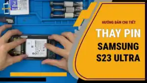 Thay pin Samsung S23 Ultra