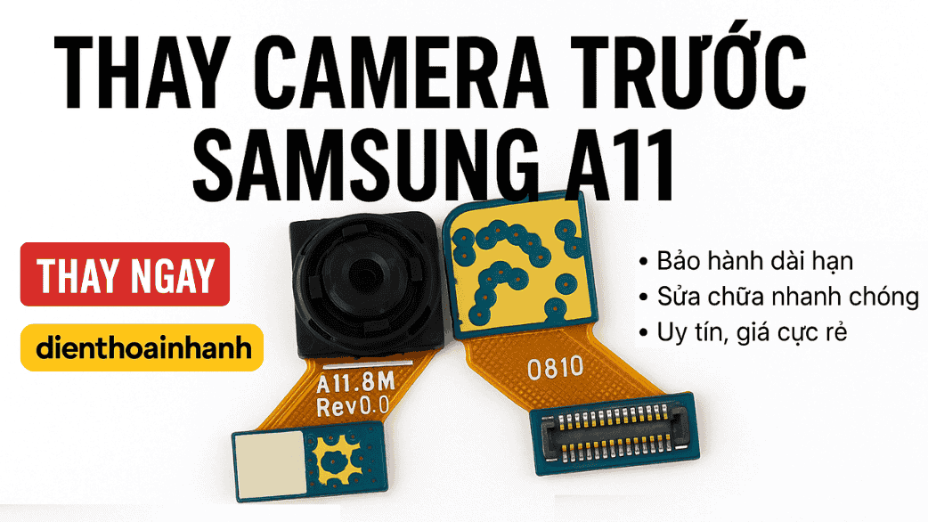 | Tháng 12 2025 Thay Camera Trước Samsung A11 Chính Hãng, Giá Rẻ