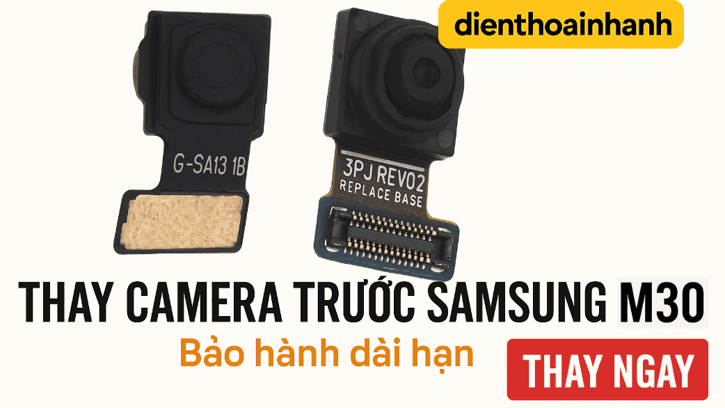 Ưu điểm dịch vụ Thay Camera Trước Samsung M30 tại Điện Thoại Nhanh