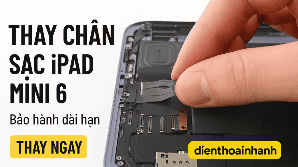 Thay Chân Sạc iPad Mini 6 Giải Pháp Cứu Nguy Cho Chân Sạc