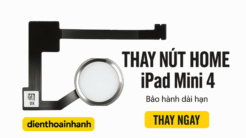 Bảng Giá Thay Nút Home iPad Mini 4 Mới Nhất