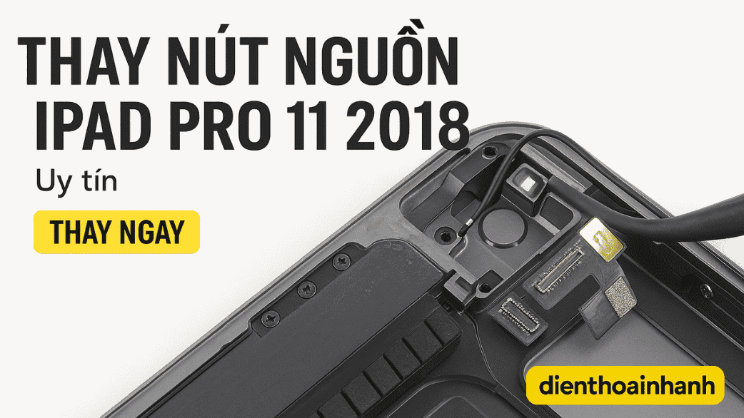 | Tháng mười một 2025 Thay Nút Nguồn iPad Pro 11 2018 – Dịch Vụ Nhanh Giá Tốt
