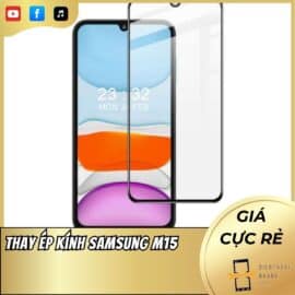 Thay Ép Kính Samsung M15