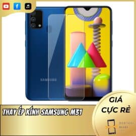 Thay Ép Kính Samsung M31