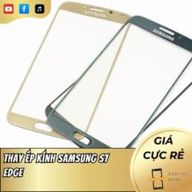 Thay Ép Kính Samsung S7 Edge