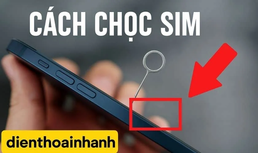 Cách Chọc SIM An Toàn, Đơn Giản – Tránh Làm Hỏng Khay SIM