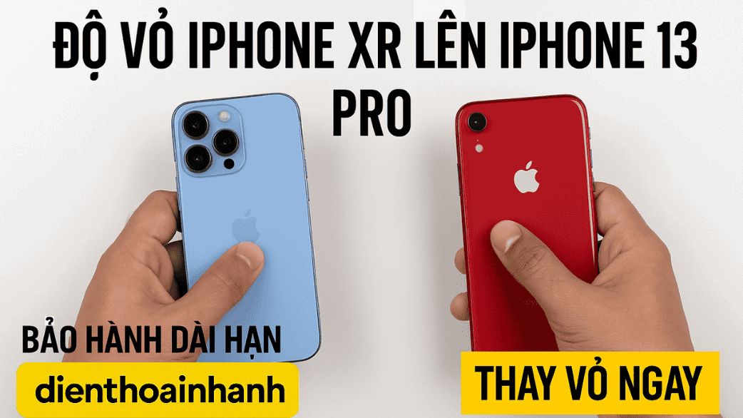 Quy trình độ vỏ iPhone Xr lên iPhone 13 Pro tại Điện Thoại Nhanh