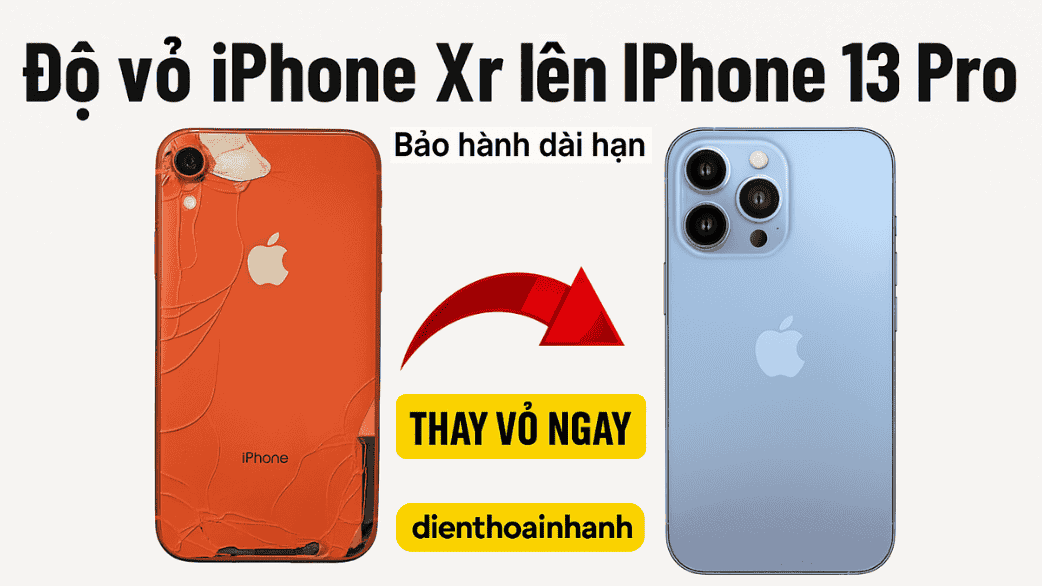 Độ Vỏ iPhone Xr Lên iPhone 13 Pro