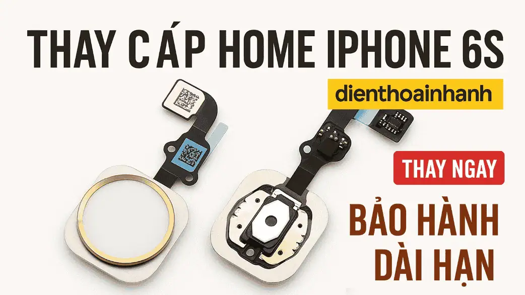 Thay Cáp Home iPhone 6s Uy Tín Giá Rẻ Tại Điện Thoại Nhanh