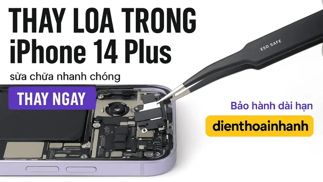 Thay Loa Trong iPhone 14 Plus Zin – Nghe Rõ Từng Âm Thanh