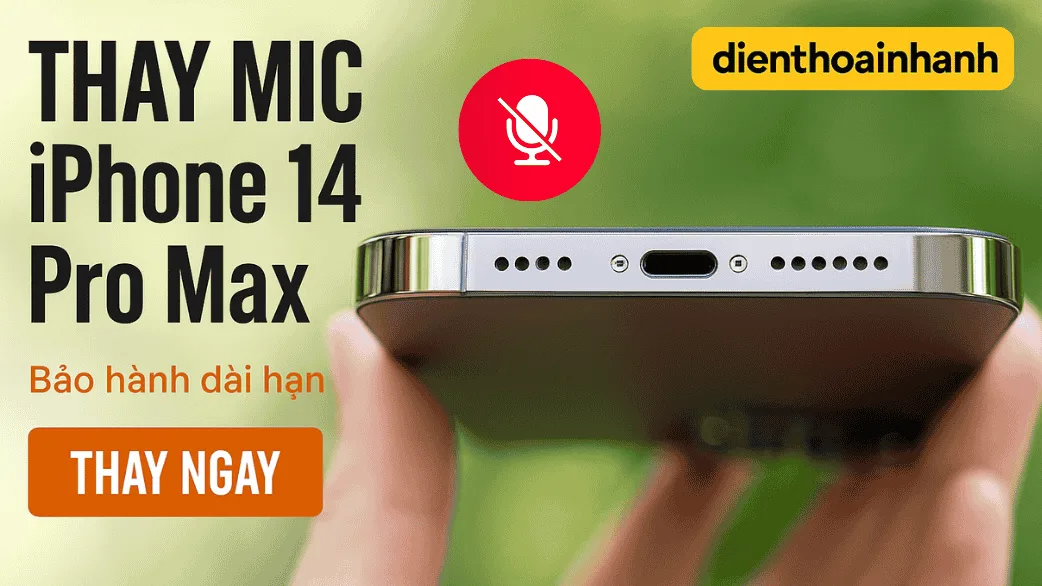 | Tháng 12 2025 Thay Mic iPhone 14 Pro Max – Trả Lại Trải Nghiệm Trọn Vẹn