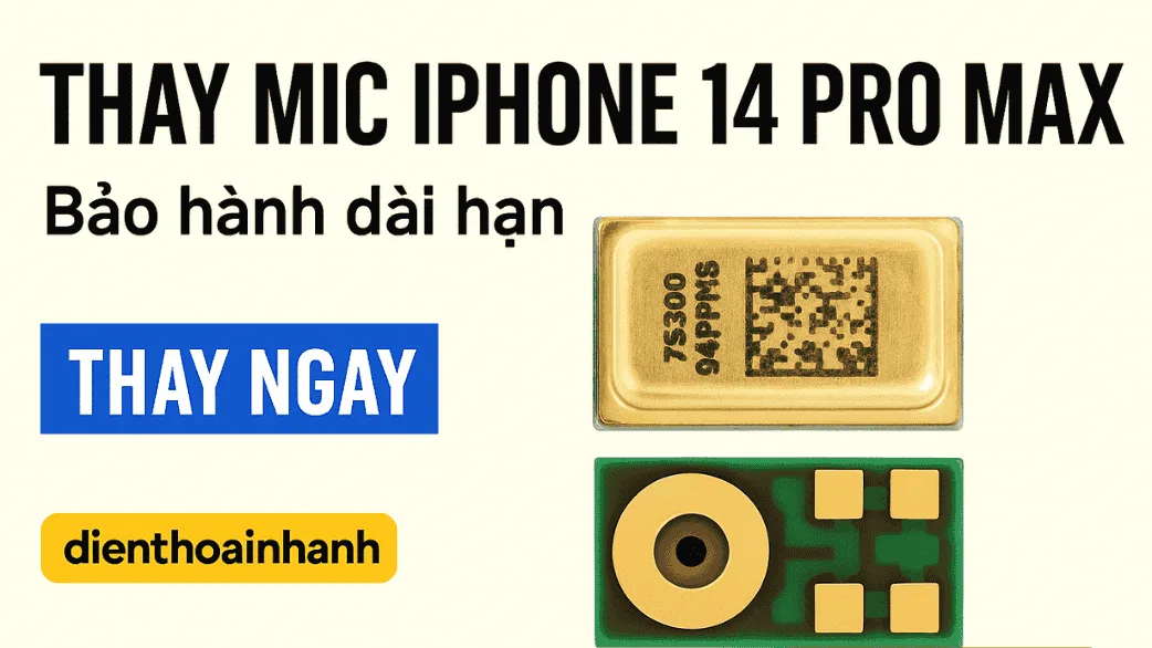 | Tháng 12 2025 Một vòng quy trình – Thay mic iPhone 14 Pro Max chuẩn kỹ thuật tại Điện Thoại Nhanh