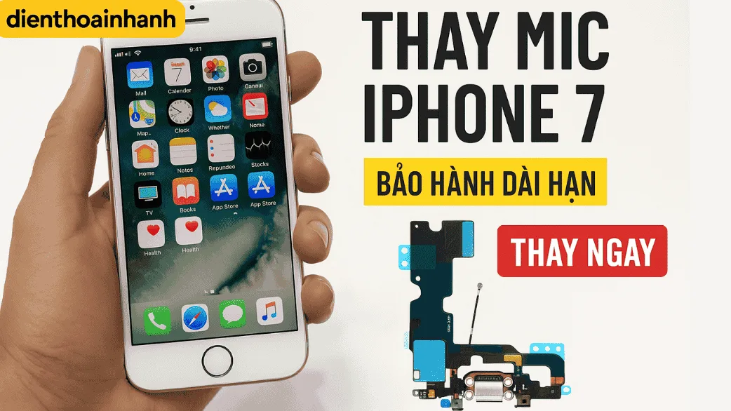 Thay Mic iPhone 7 Chính Hãng, Lấy Ngay – Điện Thoại Nhanh
