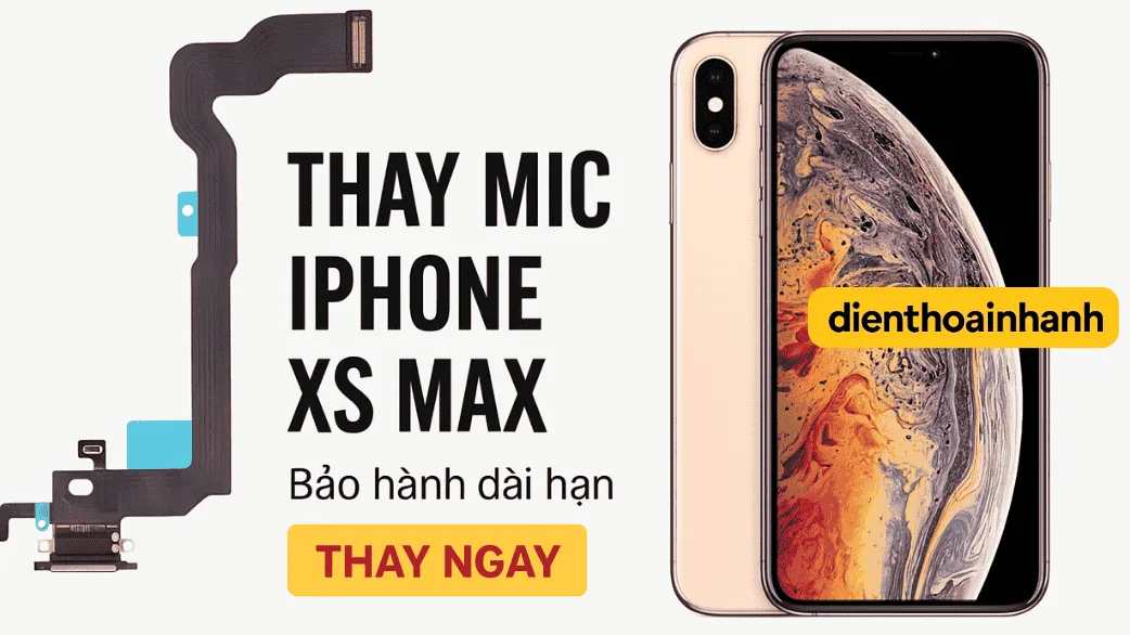 Thay Mic iPhone Xs Max Chính Hãng, Lấy Liền, Giá Tốt