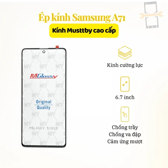 | Tháng 7 2026 Ép kính Musttby Samsung A71