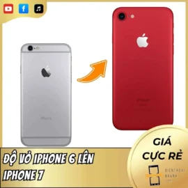 Độ Vỏ iPhone 6 Lên iPhone 7