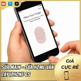 Sửa Main - Sửa Home Vân Tay iPhone 6s