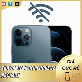 Thay Anten Wifi iPhone 12 Pro Max