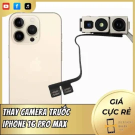 Thay camera trước iPhone 16 pro max