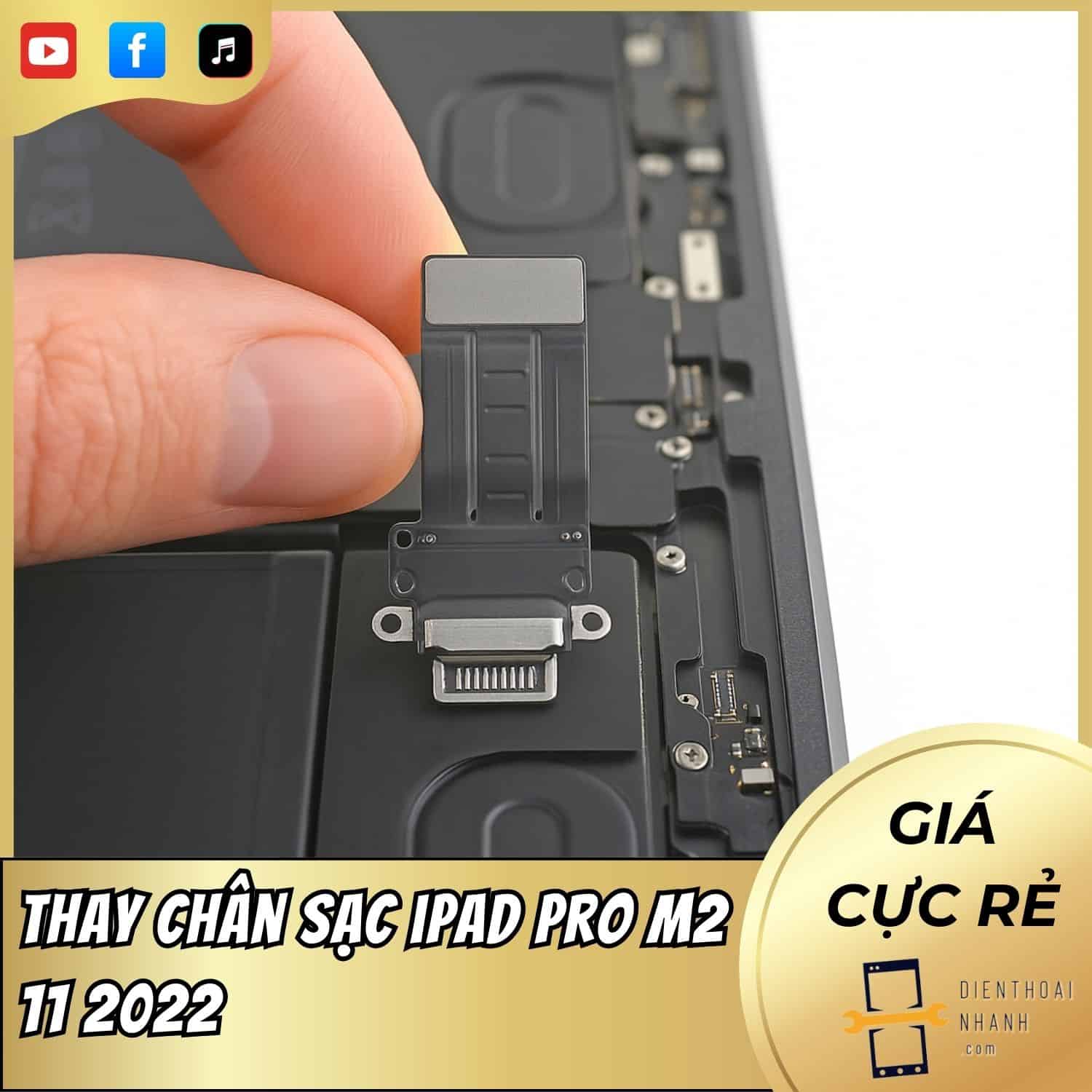 | Tháng mười một 2025 thay chân sạc ipad pro m2 11 2022
