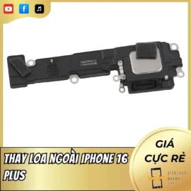 Thay Loa Ngoài iPhone 16 Plus