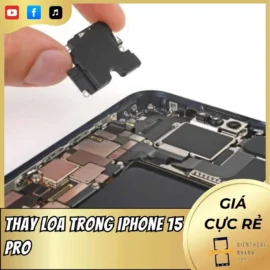 Thay Loa Trong iPhone 15 Pro
