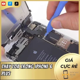 Thay Loa Trong iPhone 6 Plus