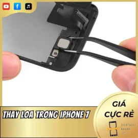 Thay Loa Trong iPhone 7