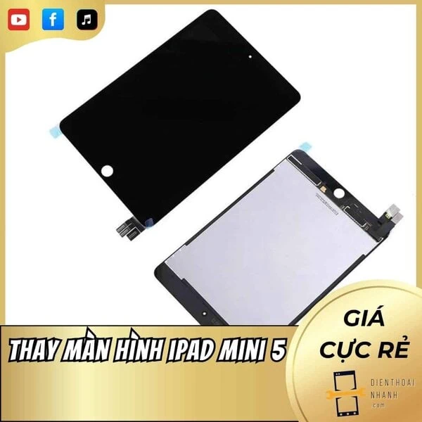 | Tháng mười một 2025 Thay Màn Hình iPad Mini 5 Chính Hãng Giá Tốt Lấy Liền