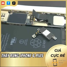 Thay rung iPhone 6 Plus