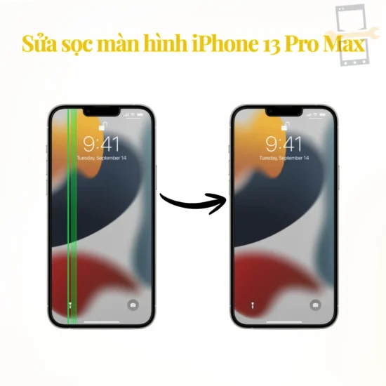 Sửa sọc màn hình iPhone 13 Pro Max
