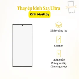 Thay ép kính Musttby S23 Ultra