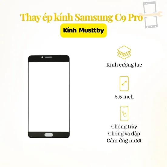 Thay ép kính Musttby Samsung C9 Pro