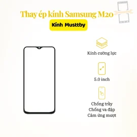 Thay ép kính Musttby Samsung M20