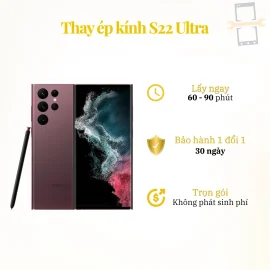 Thay ép kính S22 Ultra