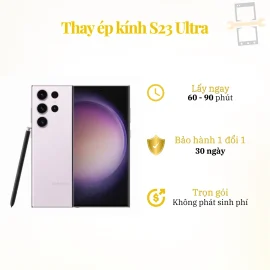 Thay ép kính S23 Ultra