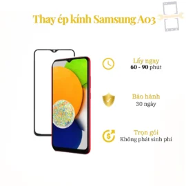Thay Ép Kính Samsung A03