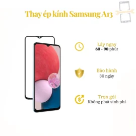 Thay Ép Kính Samsung A13