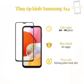 Thay Ép Kính Samsung A14