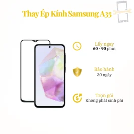 Thay Ép Kính Samsung A35